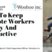 How To Hold Distant Employees Completely happy And Productive – The Chief Happiness Officer Weblog