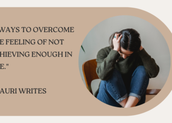 9 methods to beat the sensation of not attaining sufficient in life.