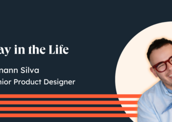 Day within the Life – Renann Silva, Senior Product Designer