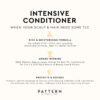 PATTERN Beauty by Tracee Ellis Ross Intensive Conditioner for Tight Textures Extreme Moisture and Restoration Curl Conditioner for Curly & Coily Hair Shea Butter, Avocado Oil & Vitamin E - Image 7
