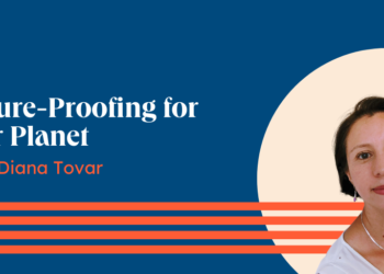 Future-Proofing for Our Planet with Diana Tovar