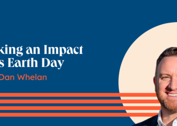 Making an Influence This Earth Day: Dan Whelan