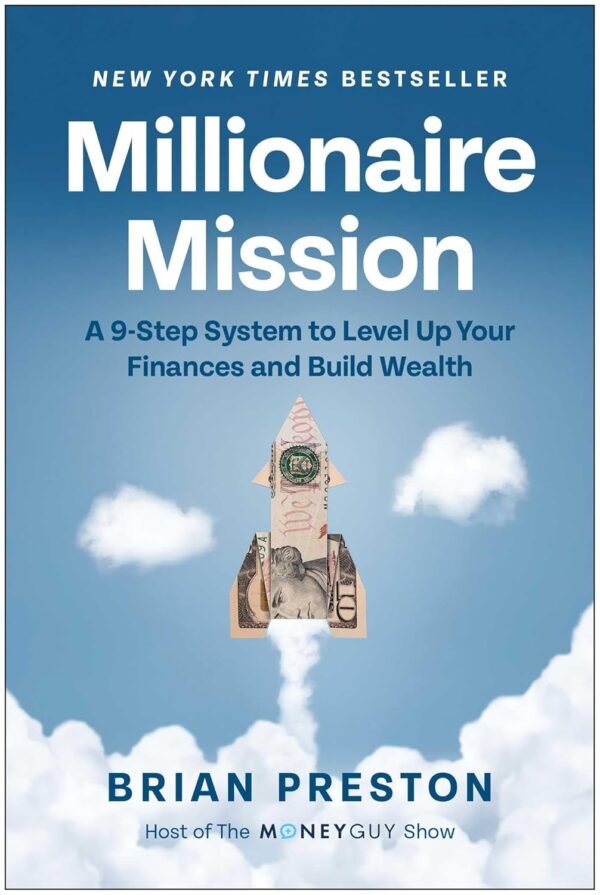 Millionaire Mission: A 9-Step System to Level Up Your Finances and Build Wealth