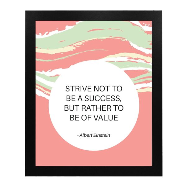 Albert Einstein Quotes- Strive To Be of Value - Inspirational Wall Art, Motivational Quotes Wall Print for Home Decor, Office Decor, Classroom Decor & Gifts for Inspiration! Unframed - 8 x 10 - Image 6