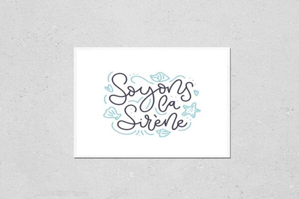 Wall Art Poster Print of Inspirational Lettering Quote in French Means in English Let's Be Mermaids: Soyons La Sirene. Motivational Poster Design with Doodles.?