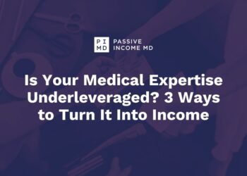Is Your Medical Experience Underleveraged? 3 Methods to Flip It Into Revenue