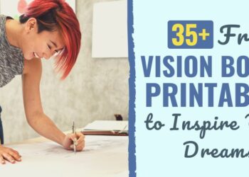 39 Free Imaginative and prescient Board Printables to Encourage Your Desires