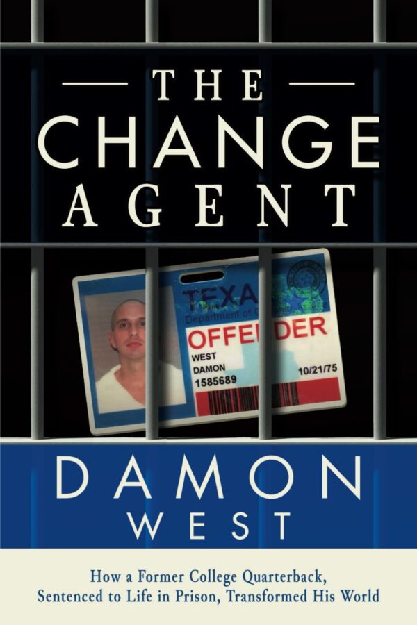 The Change Agent: How a Former College QB Sentenced to Life in Prison Transformed His World