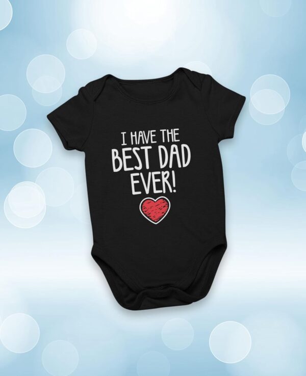 Tstars I Have the Best Dad Ever Father's Day Baby Outfit | Gift for New Dads Infant Boy Girl Bodysuit - Image 5