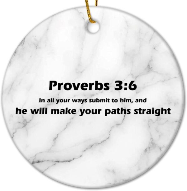 Christmas Ceramic Ornaments in All Your Ways Submit to Him, and He Will Make Your Straight Christmas Ornaments Motivational Quote Ornaments for Christmas Trees for Christmas Family 3 in