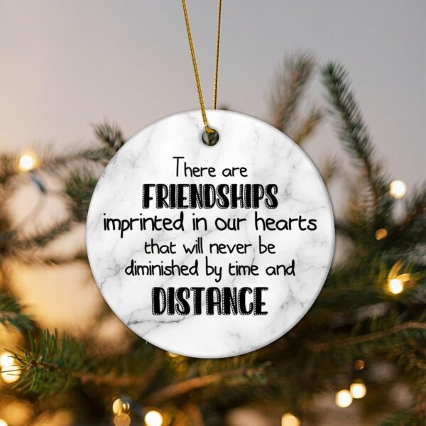 There are Friendships Imprinted in Our Hearts, Never Be Diminished Christmas Ceramic Ornament Motivational Quote Christmas Ornament Christmas Memrable Ornament Gift for Christmas Family 3 in - Image 5