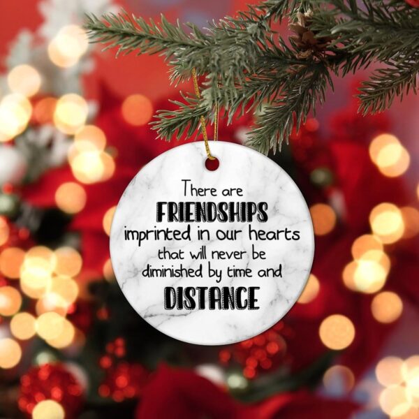 There are Friendships Imprinted in Our Hearts, Never Be Diminished Christmas Ceramic Ornament Motivational Quote Christmas Ornament Christmas Memrable Ornament Gift for Christmas Family 3 in - Image 8