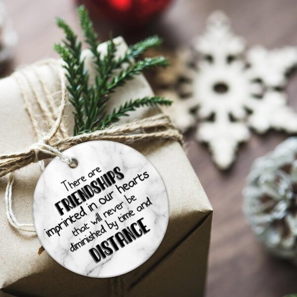 There are Friendships Imprinted in Our Hearts, Never Be Diminished Christmas Ceramic Ornament Motivational Quote Christmas Ornament Christmas Memrable Ornament Gift for Christmas Family 3 in - Image 6