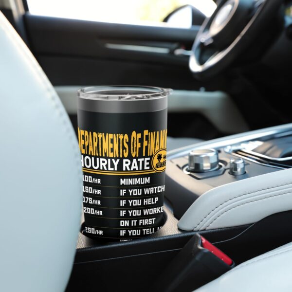 Funny Departments of Finance Hourly Rate Stainless Steel Insulated Tumbler - Image 6