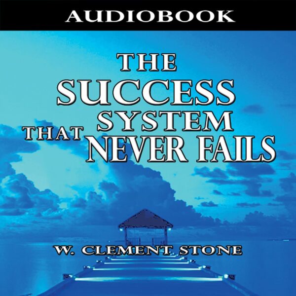 The Success System That Never Fails