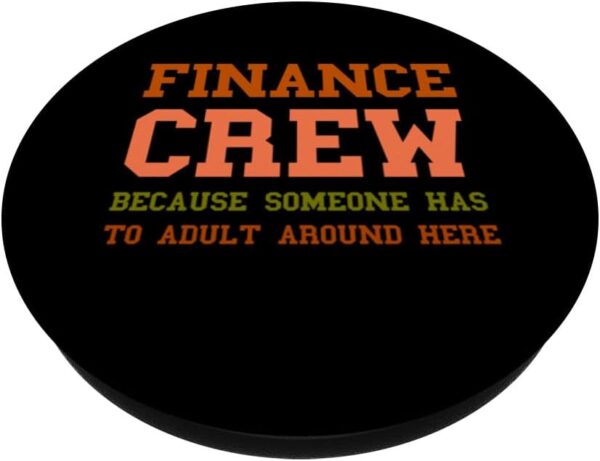 Finance Department Team Men Women Financial Crew Funny Adult PopSockets Standard PopGrip - Image 2