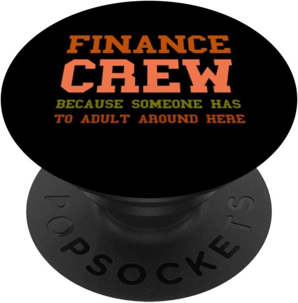 Finance Department Team Men Women Financial Crew Funny Adult PopSockets Standard PopGrip