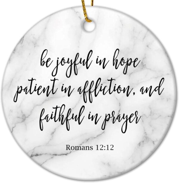 Christmas Ceramic Ornament Be Joyful in Hope, Patient in and in Prayer Christmas Porcelain Ornament Motivational Quote Christmas Memory Keepsake Ornament for Home 3 in