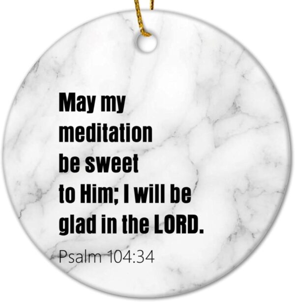 Christmas Ceramic Ornament May My Meditation Be Sweet to Him; I Will Be Glad in The Lord Christmas Souvenirs Motivational Quote Car Hanging Ornament Decoration for Family Friends Parents 3 in
