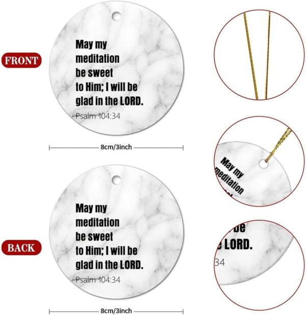 Christmas Ceramic Ornament May My Meditation Be Sweet to Him; I Will Be Glad in The Lord Christmas Souvenirs Motivational Quote Car Hanging Ornament Decoration for Family Friends Parents 3 in - Image 3