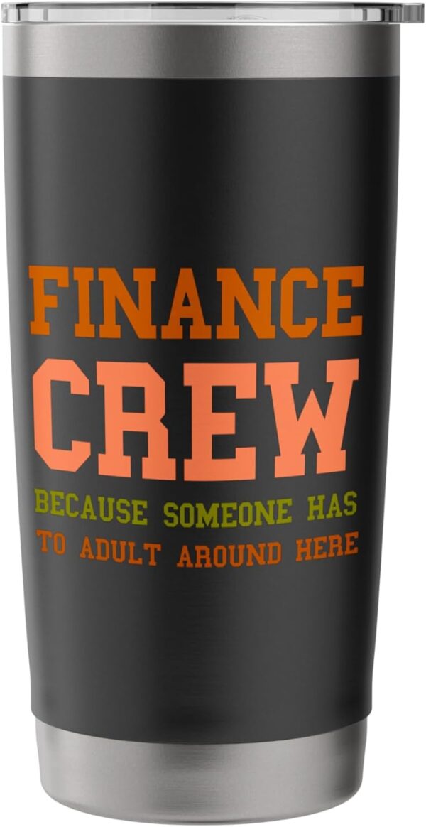 Finance Department Team Men Women Financial Crew Funny Adult Stainless Steel Insulated Tumbler - Image 3