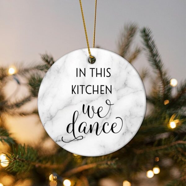 in This Kitchen We Dance Christmas Ceramic Ornaments Motivational Quote Christmas Souvenirs Funny Christmas Memory Keepsake Ornament for Family Friends Parents 3 in - Image 5