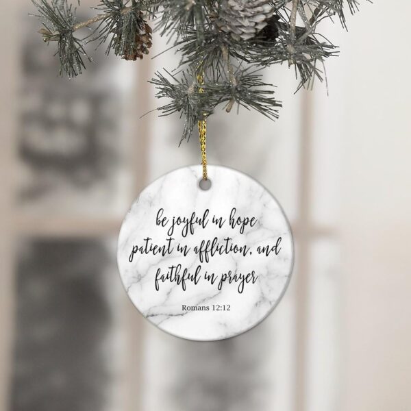 Christmas Ceramic Ornament Be Joyful in Hope, Patient in and in Prayer Christmas Porcelain Ornament Motivational Quote Christmas Memory Keepsake Ornament for Home 3 in - Image 4