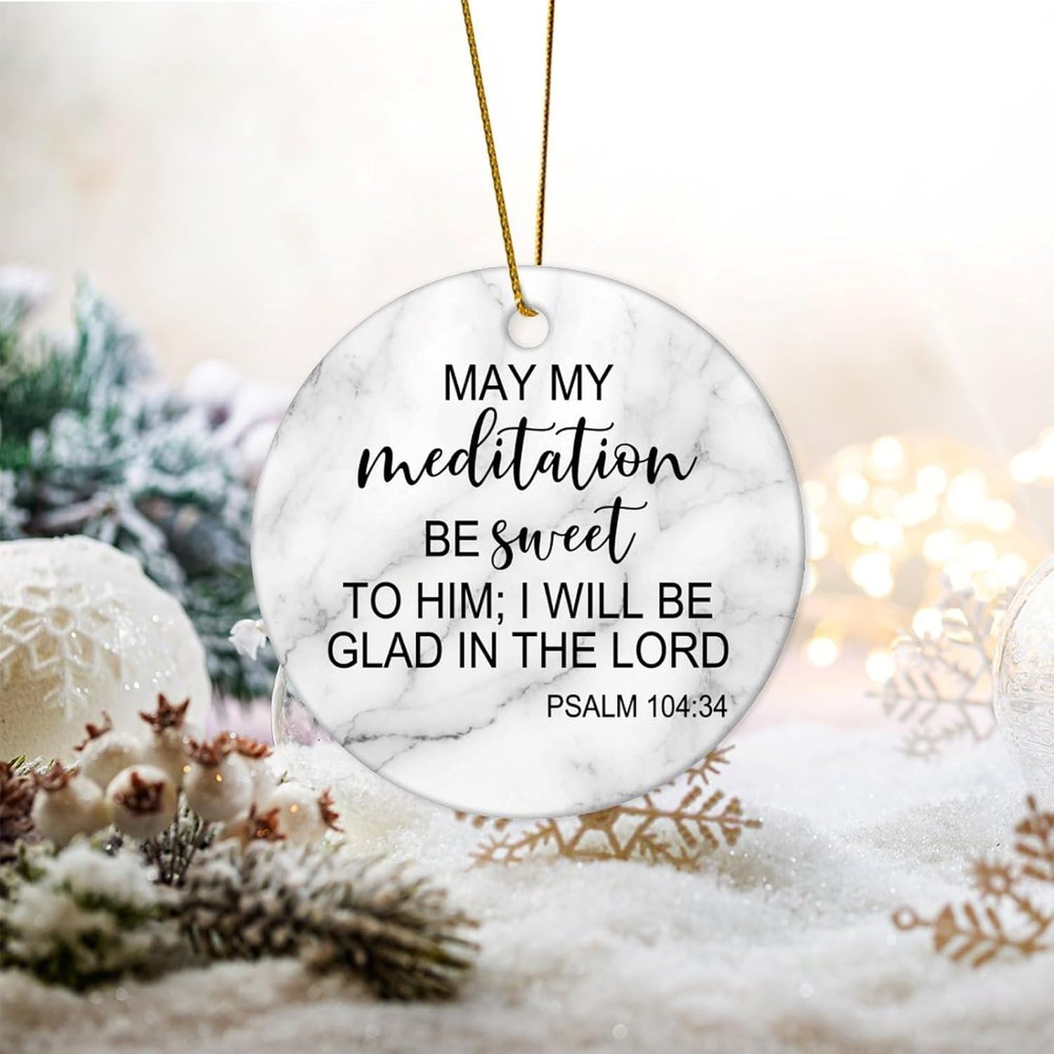 Christmas Ceramic Ornaments May My Meditation Be Sweet to Him; I Will Be Glad in The Lord Christmas Ornaments Motivational Quote Christmas Memorial Gifts for Xmas 3 in - Image 2