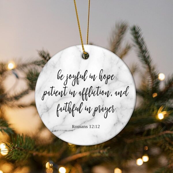 Christmas Ceramic Ornament Be Joyful in Hope, Patient in and in Prayer Christmas Porcelain Ornament Motivational Quote Christmas Memory Keepsake Ornament for Home 3 in - Image 5