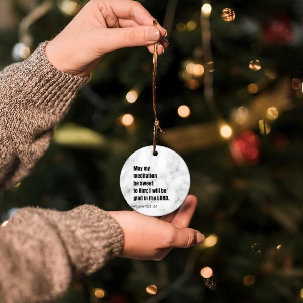 Christmas Ceramic Ornament May My Meditation Be Sweet to Him; I Will Be Glad in The Lord Christmas Souvenirs Motivational Quote Car Hanging Ornament Decoration for Family Friends Parents 3 in - Image 7