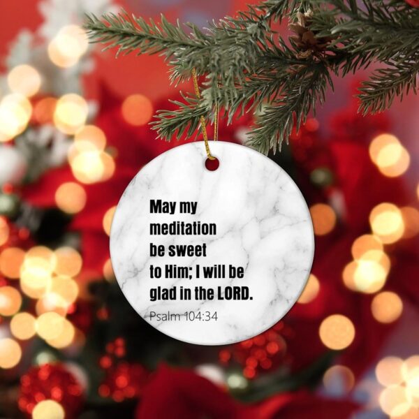 Christmas Ceramic Ornament May My Meditation Be Sweet to Him; I Will Be Glad in The Lord Christmas Souvenirs Motivational Quote Car Hanging Ornament Decoration for Family Friends Parents 3 in - Image 8