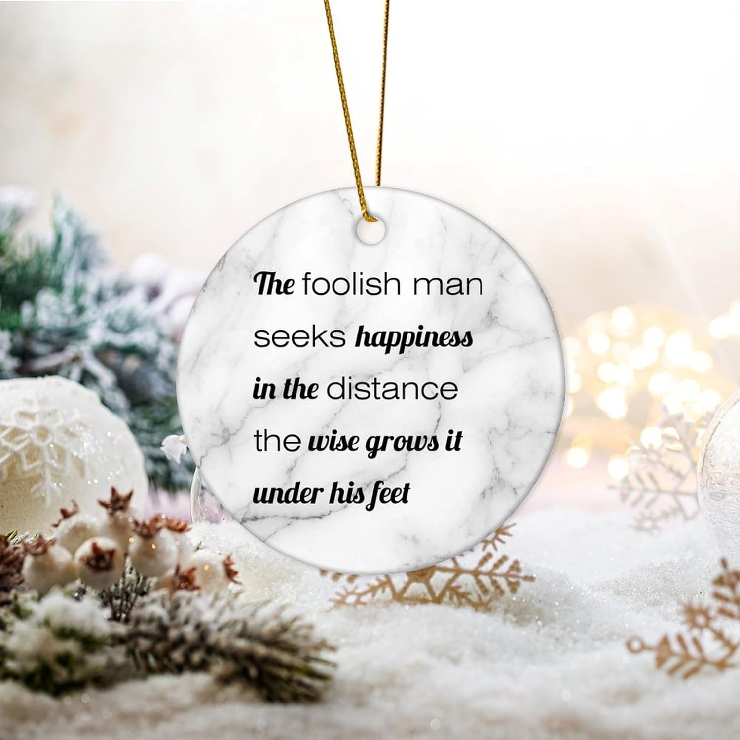 The Foolish Man Seeks Happiness in The Distance The Wise Grows It Christmas Ceramic Ornaments Motivational Quote Christmas Ornaments Christmas Tree Decorations for Mom Dad Baby 3 in - Image 2