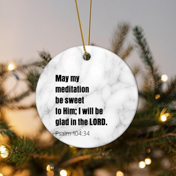 Christmas Ceramic Ornament May My Meditation Be Sweet to Him; I Will Be Glad in The Lord Christmas Souvenirs Motivational Quote Car Hanging Ornament Decoration for Family Friends Parents 3 in - Image 5