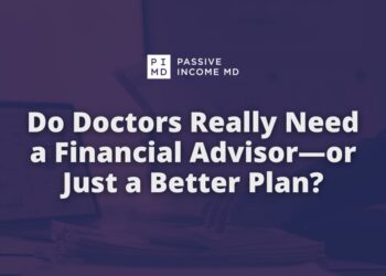 Do Medical doctors Actually Want a Monetary Advisor—or Only a Higher Plan?