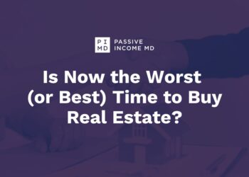 Is Now the Worst (or Greatest) Time to Purchase Actual Property?