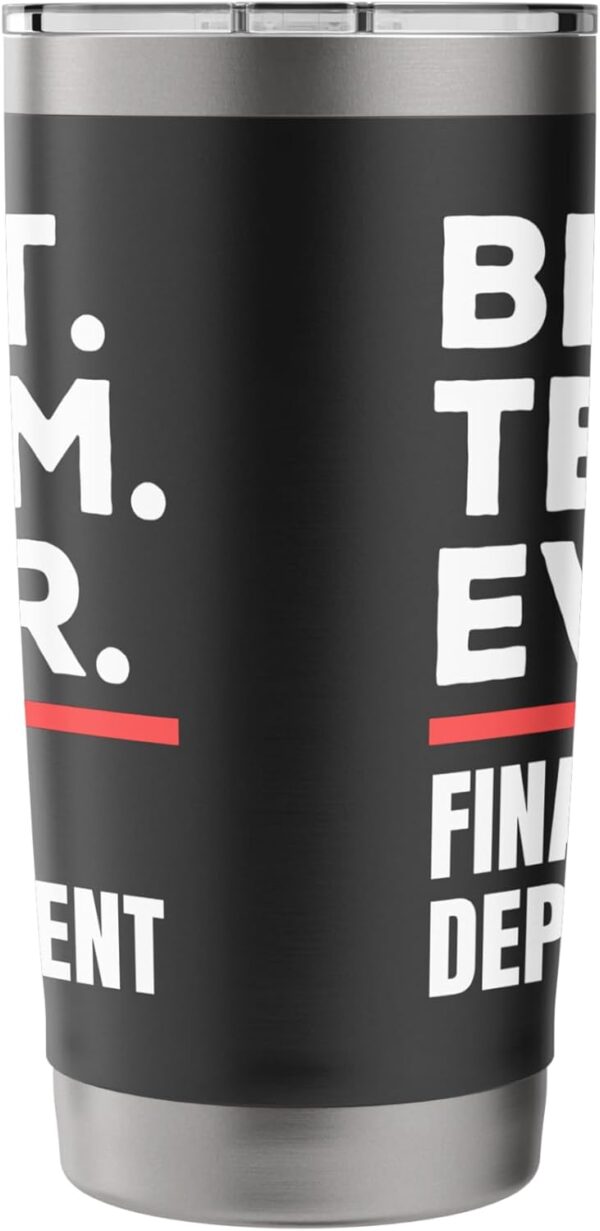 Best Team Ever School Teacher Finance Department Stainless Steel Insulated Tumbler - Image 2