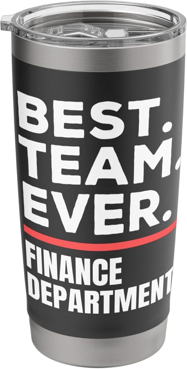 Best Team Ever School Teacher Finance Department Stainless Steel Insulated Tumbler