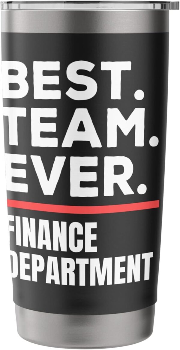 Best Team Ever School Teacher Finance Department Stainless Steel Insulated Tumbler - Image 3