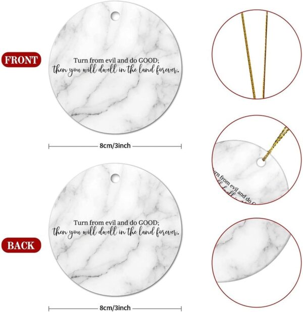 Christmas Ceramic Ornaments Turn from and Do Good; Then You Will Dwell in The Land Forever Ceramic Christmas Keepsake Motivational Quote DIY Christmas Ornaments for Home 3 in - Image 3