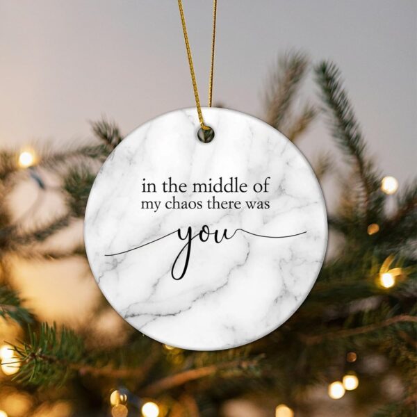 in of My Chaos There was You Christmas Ceramic Ornament Motivational Quote Christmas Souvenirs Funny Winter Tree Ornaments for Mom Dad Baby Holiday 3 in - Image 5