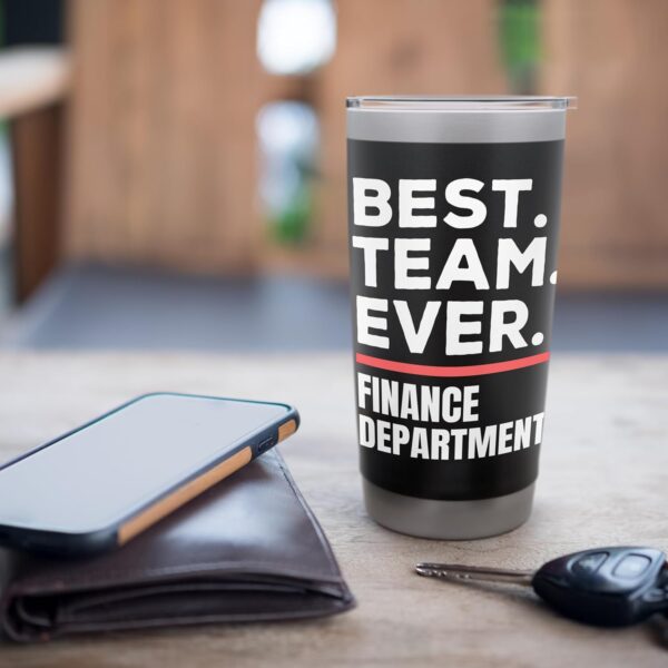 Best Team Ever School Teacher Finance Department Stainless Steel Insulated Tumbler - Image 7