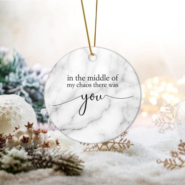 in of My Chaos There was You Christmas Ceramic Ornament Motivational Quote Christmas Souvenirs Funny Winter Tree Ornaments for Mom Dad Baby Holiday 3 in - Image 2