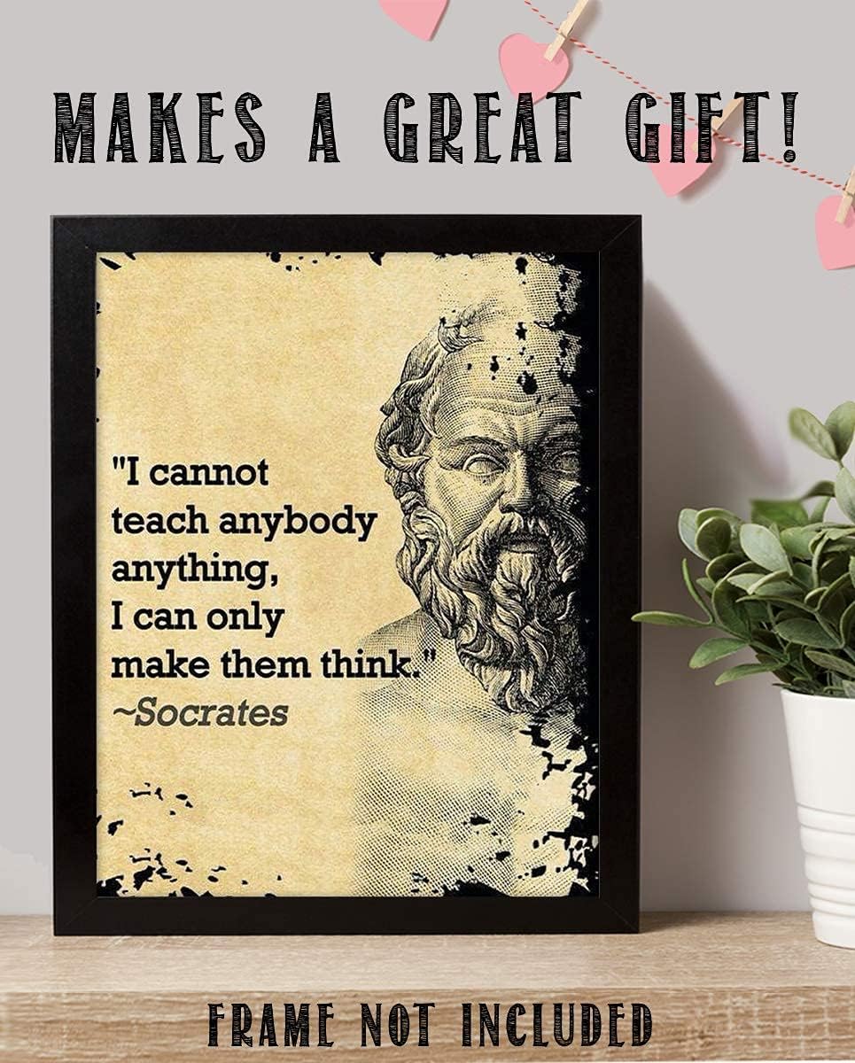 Socrates Quotes Wall Art Print - I Cannot Teach, I Can Only Make You Think - Motivational Wall Art Decor for Home, Office, Living Room & School Decor - 8x10 Unframed Poster Print - Image 7