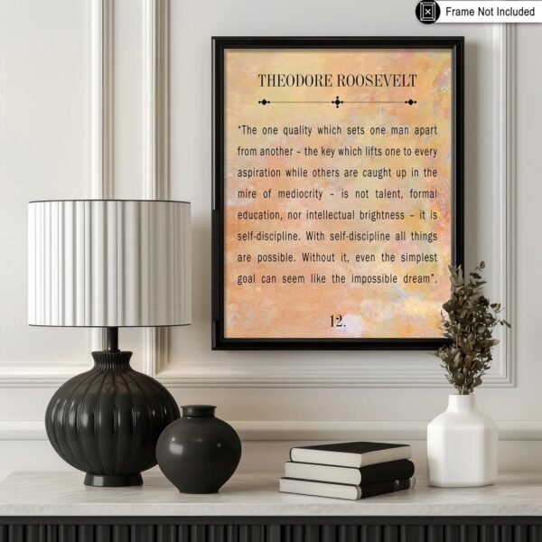 Monem Art Theodore Roosevelt Poster - Self Discipline Print - Motivational Quote Art - Gift for Teacher, Student - Typography Decor for Classroom, Library, Dorm - 8x10 UNFRAMED Wall Art - Image 3