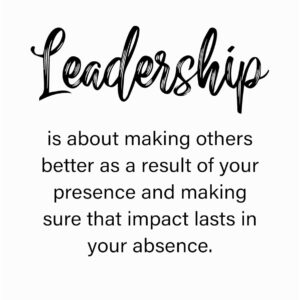 Leadership-Result of Your Presence - Inspirational Wall Decor - Typographic Motivational Quotes Wall Art Print for Living Room, Home Decor, Office Decor, Classroom Decor & Gifts! Unframed - 8 x 10