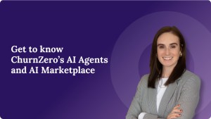 Meet ChurnZero’s AI Brokers: the agentic AI for buyer success groups.